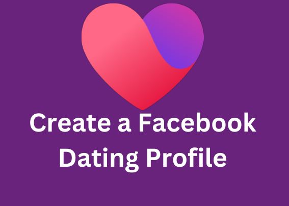 Create a Facebook Dating profile